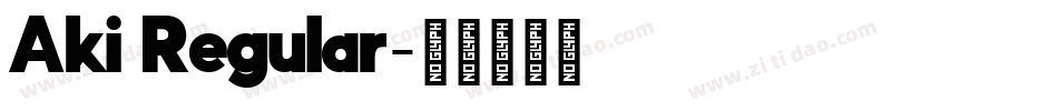 Aki Regular字体转换